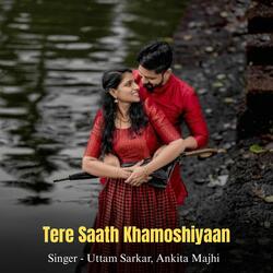 Tere Saath Khamoshiyaan