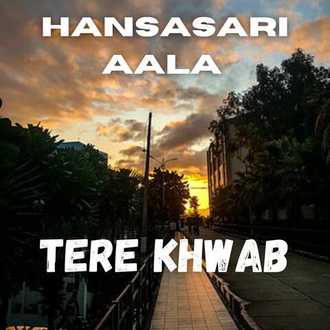 TERE KHWAB