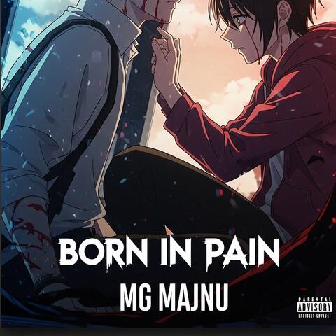 Born In Pain