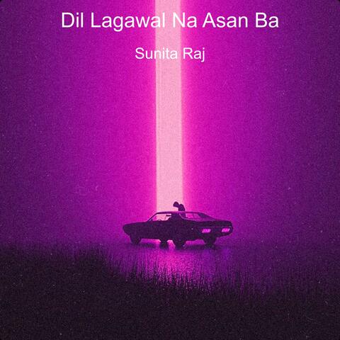 Dil Lagawal Na Asan Ba