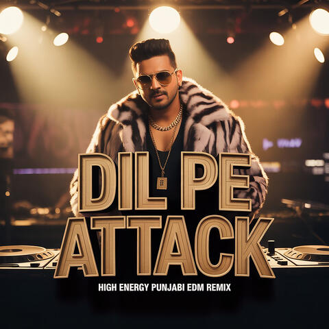 Dil Pe Attack