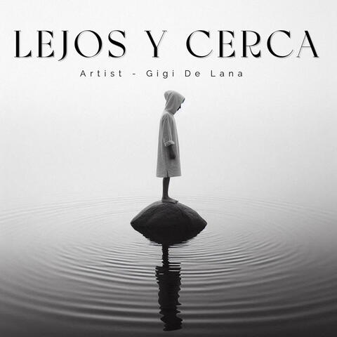 LEJOS Y CERCA