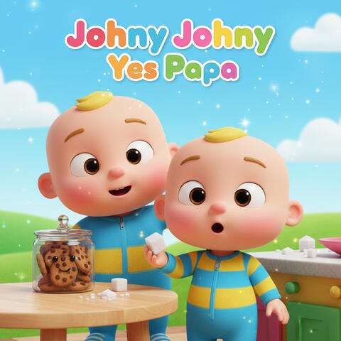 Johny Johny Yes Papa