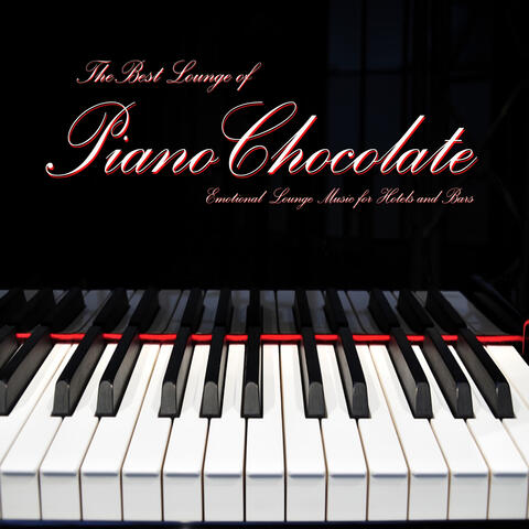 The Best Lounge of Pianochocolate (Emotional Lounge Music for Hotels and Bars)