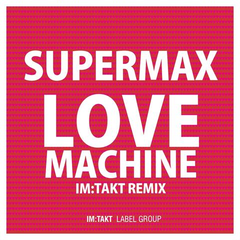 Love Machine (im:Takt Remixes)