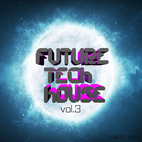 Future Tech House, Vol. 3