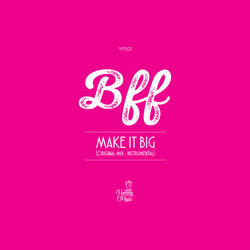 Make It Big