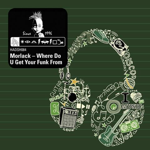 Where Do U Get Your Funk From