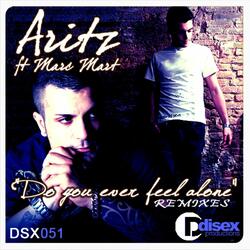 Do You Ever Feel Alone