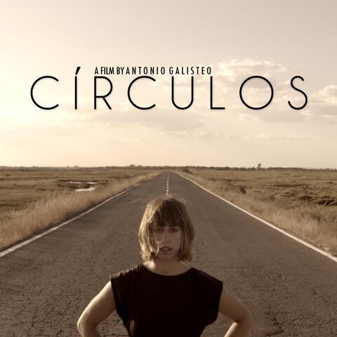 Círculos a Film by Antonio Galisteo