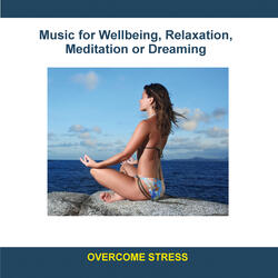 Music for Wellbeing, Relaxation, Meditation or Dreaming
