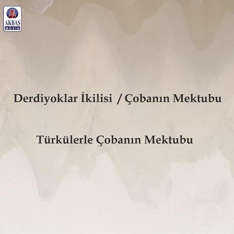 Türkülerle cobanın mektubu