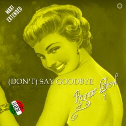 Don't Say Goodbye (Vocal Extended Mix)