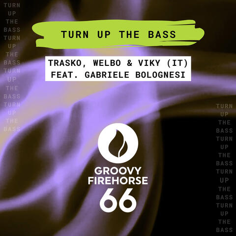 Turn up the Bass