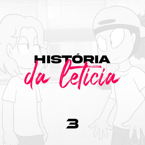 História da Leticia 3