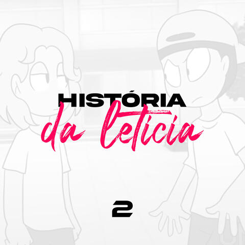 História da Leticia 2