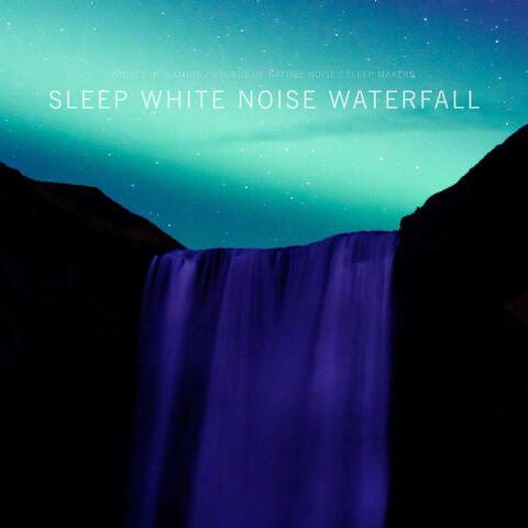 Sleep White Noise Waterfall