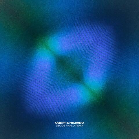 Decide Finally (AKZENTH Remix)