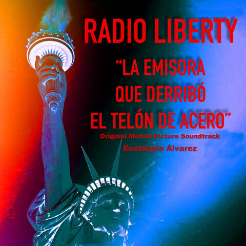 Radio Liberty (La Emisora Que Derribo el Telon de Acero)