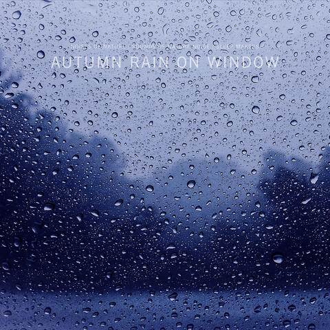 Autumn Rain on Window