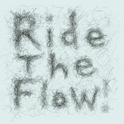 Ride the Flow