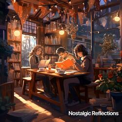 Nostalgic Reflections