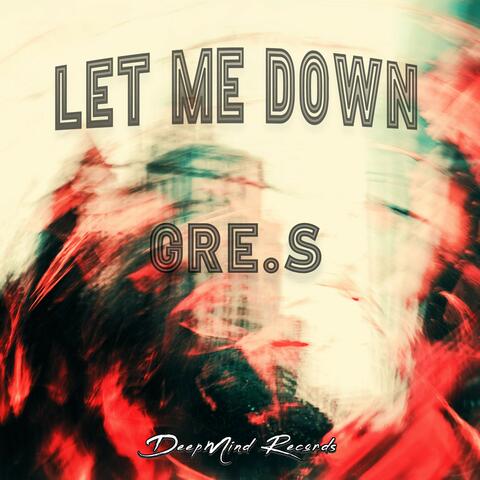 Let Me Down