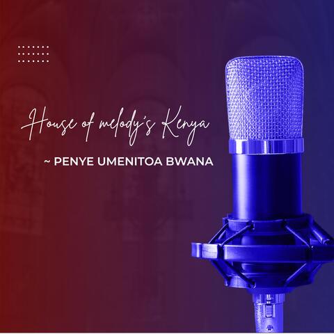Penye Umenitoa Bwana