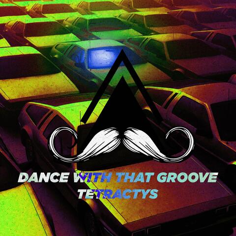 Dance with That Groove