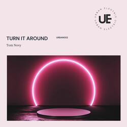 Turn It Around