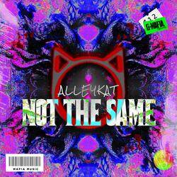 Not the Same
