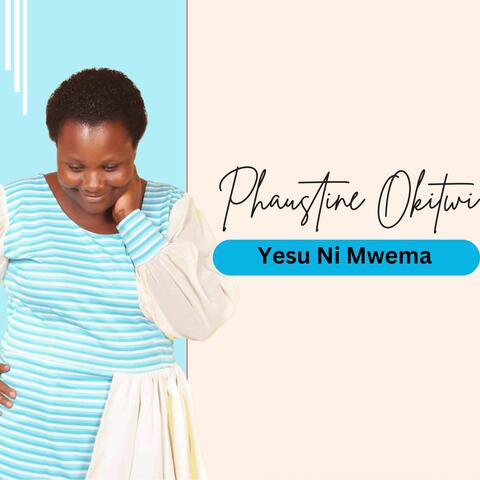 Yesu Ni Mwema