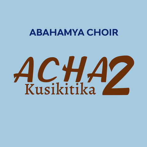 Acha Kusikitika 2