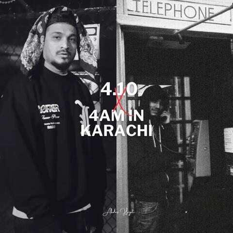 4 Am in Karachi X 4:10