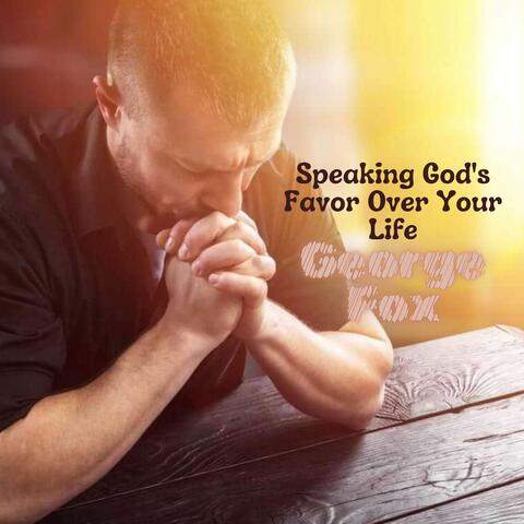 Speaking God's Favor over Your Life
