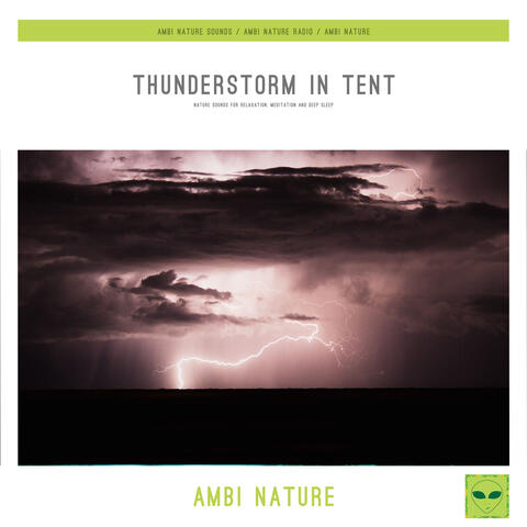 Thunderstorm in Tent (Nature Sounds for Relaxation, Meditation and Deep Sleep)
