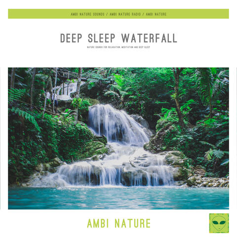 Deep Sleep Waterfall (Nature Sounds for Relaxation, Meditation and Deep Sleep)