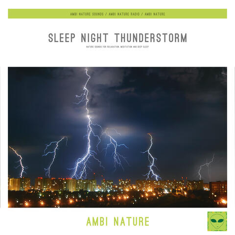 Sleep Night Thunderstorm (Nature Sounds for Relaxation, Meditation and Deep Sleep)