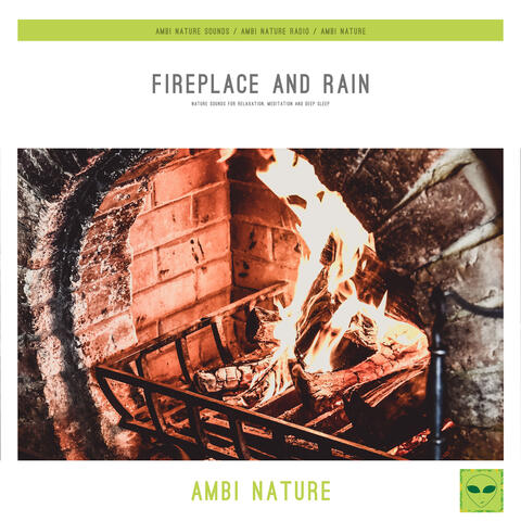 Fireplace and Rain (Nature Sounds for Relaxation, Meditation and Deep Sleep)