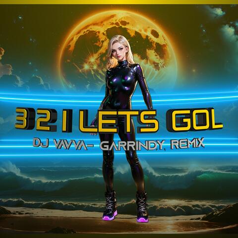 3 2 1 Lets Gol (Garrindy Remix)