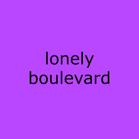 Lonely Boulevard