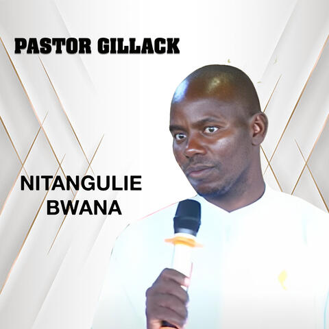 Nitangulie Bwana
