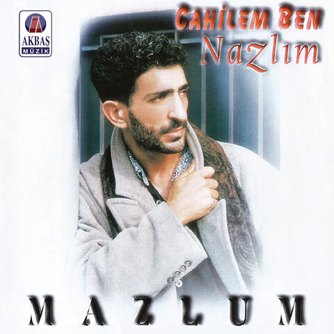 Cahilem Ben - Nazlım