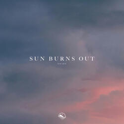 Sun Burns Out