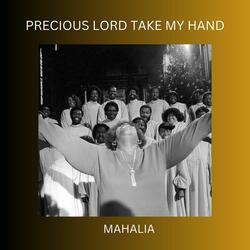 Precious Lord Take My Hand