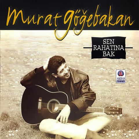 Sen Rahatına Bak