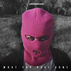 What You Have Done