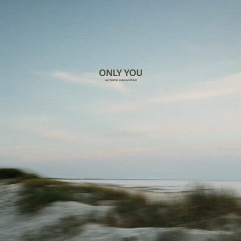 Only You