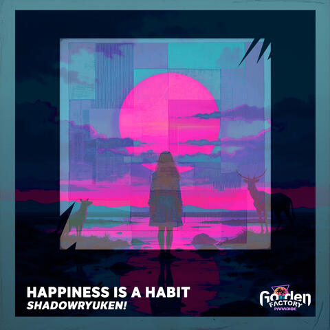 Happiness Is a Habit