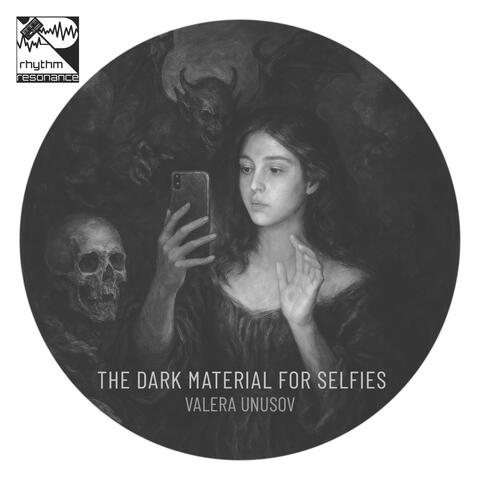 The Dark Material for Selfies